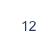   12  