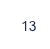   13  